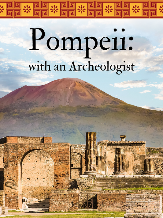 Pompeii with an Archaeologist